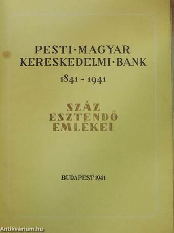 Pesti magyar kereskedelmi bank 1841-1941