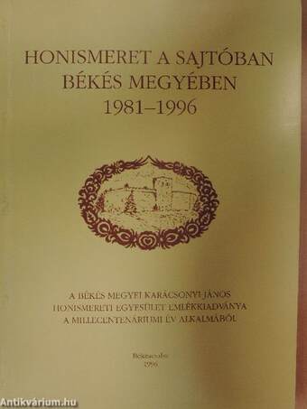 Honismeret a sajtóban Békés megyében 1981-1996