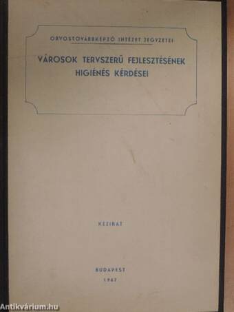 Városok tervszerű fejlesztésének higiénés kérdései