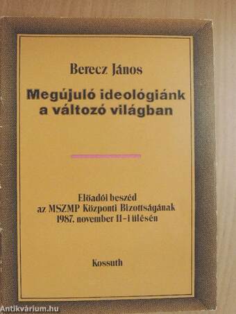 Megújuló ideológiánk a változó világban