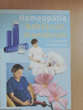 Homeopátia babáknak, mamáknak I.