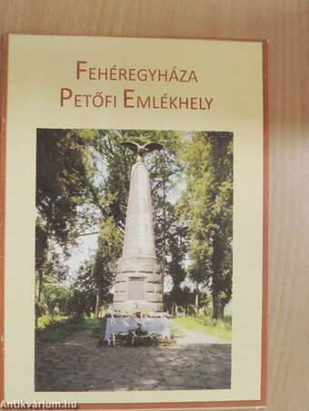 Fehéregyháza - Petőfi emlékhely