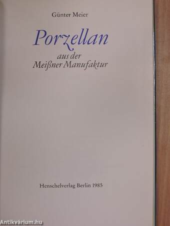 Porzellan aus der Meißner Manufaktur