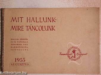 Mit hallunk-mire táncolunk