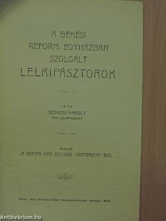 A békési reform. egyházban szolgált lelkipásztorok