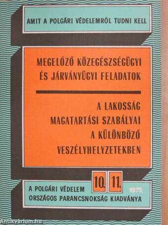 Megelőző közegészségügyi és járványügyi feladatok/A lakosság magatartási szabályai a különböző vészhelyzetekben