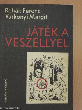 Játék a veszéllyel