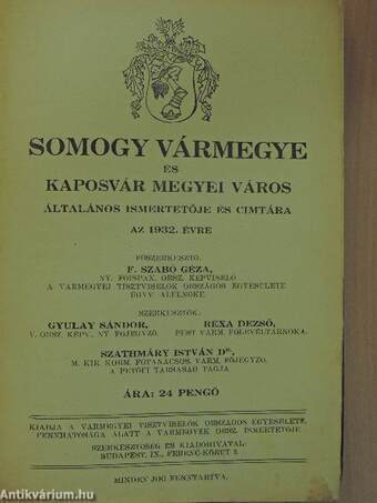 Somogy vármegye és Kaposvár megyei város általános ismertetője és cimtára az 1932. évre