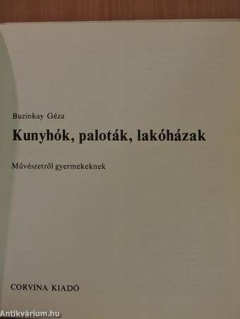 Kunyhók, paloták, lakóházak