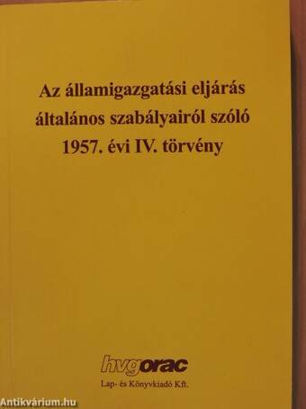 Az államigazgatási eljárás általános szabályairól szóló 1957. évi IV. törvény