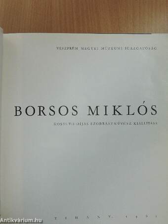 Borsos Miklós Kossuth-díjas szobrászművész kiállítása