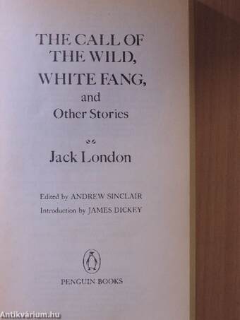 The Call of The Wild, White Fang and other Stories