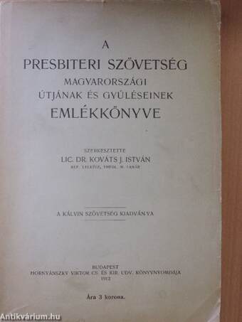 A presbiteri szövetség magyarországi útjának és gyűléseinek emlékkönyve