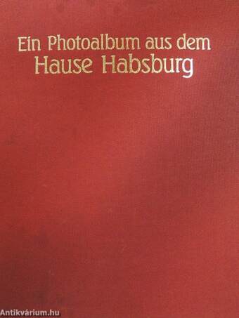 Ein Photoalbum aus dem Hause Habsburg