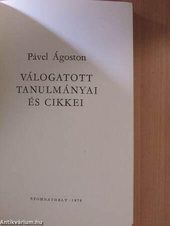 Pável Ágoston válogatott tanulmányai és cikkei