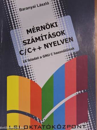 Mérnöki számítások C/C++ nyelven