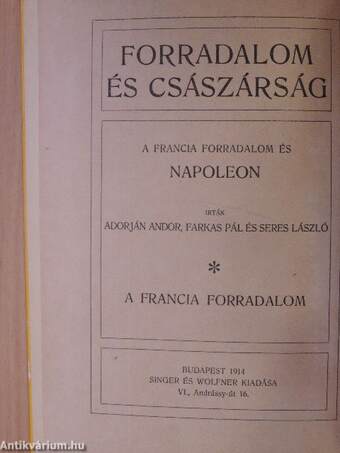 Forradalom és császárság - A Francia Forradalom és Napoleon 1-8.