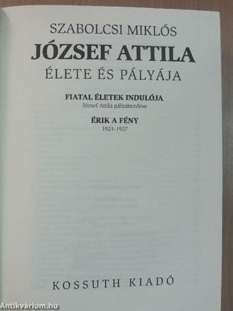 József Attila élete és pályája 1-2.