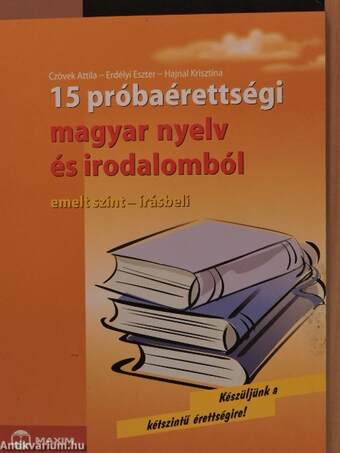 15 próbaérettségi magyar nyelv és irodalomból