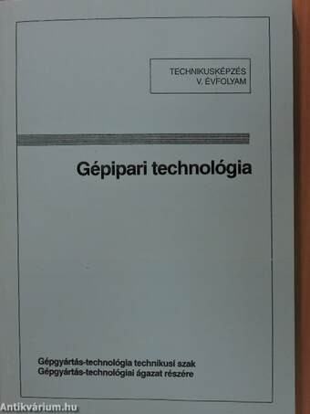 Gépipari technológia