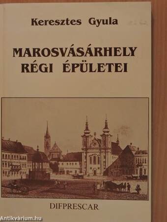 Marosvásárhely régi épületei