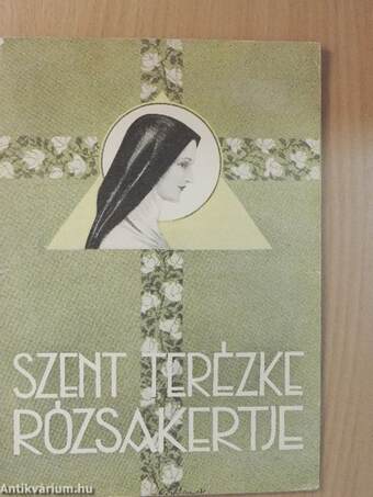 Szent Terézke rózsakertje 1941. augusztus