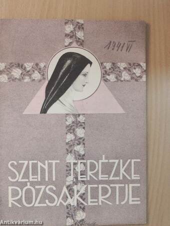 Szent Terézke rózsakertje 1941. június