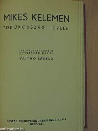 Vadrózsák I./Mikes Kelemen törökországi levelei/Rontó Pál/Garay János válogatott munkái/Hitel/A peleskei nótárius