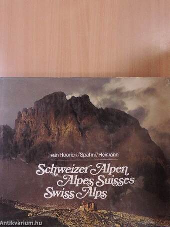 Die Schweizer Alpen/Les Alpes Suisses/The Swiss Alps