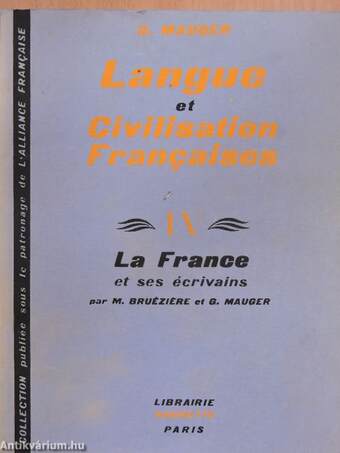 Cours de Langue et de Civilisation Francaises IV.