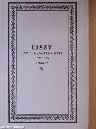 Liszt Ferenc árvízi hangversenyei Bécsben 1838/9