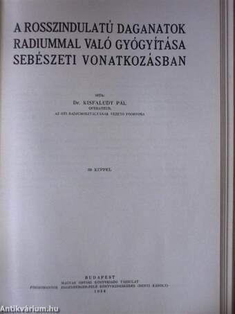 A rákbetegség korai felismerése/A radiumtherapiáról általában/A rosszindulatú daganatok radiummal való gyógyítása sebészeti vonatkozásban/A haláljelenségek