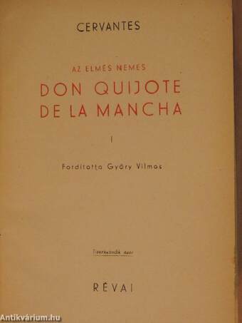 Az elmés nemes Don Quijote de la Mancha I-II.