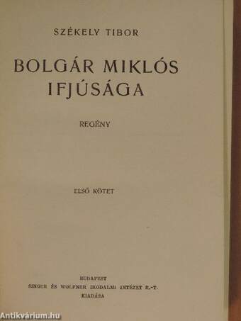 Bolgár Miklós ifjúsága I-II.