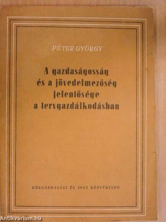 A gazdaságosság és a jövedelmezőség jelentősége a tervgazdálkodásban