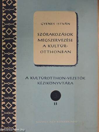 Szórakozások megszervezése a kultúrotthonban