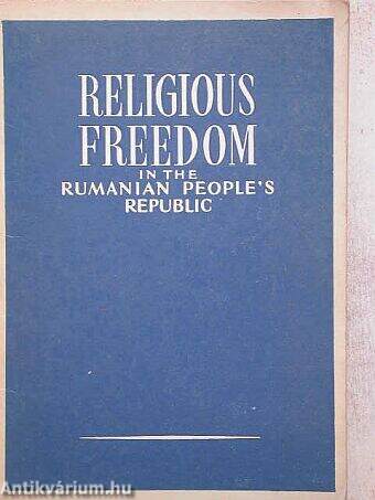 Religious Freedom in the Rumanian People's Republic