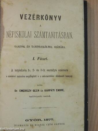 Vezérkönyv a népiskolai számtanitásban tanitók és tanitójelöltek számára I-II.