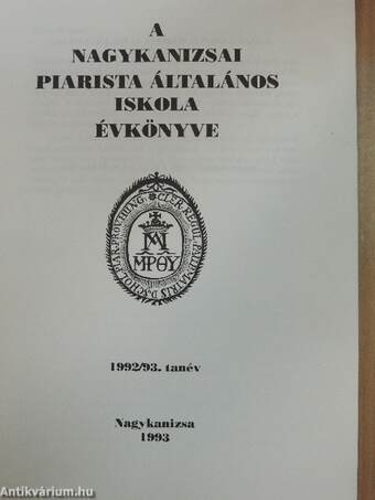 A Nagykanizsai Piarista Általános Iskola évkönyve 1992/93. tanév