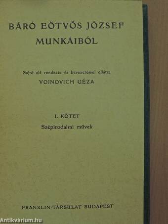 Báró Eötvös József munkáiból I-II.