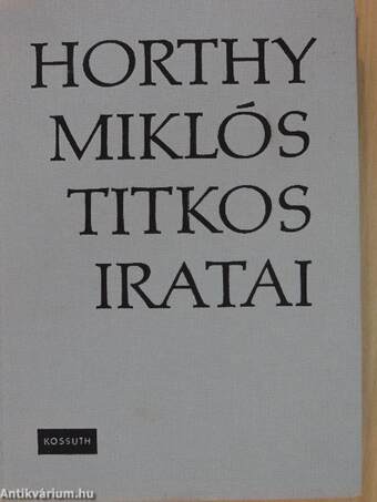 Horthy Miklós titkos iratai