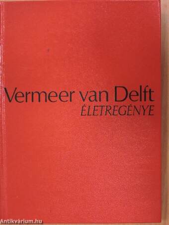 Vermeer van Delft életregénye