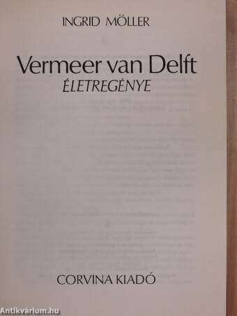 Vermeer van Delft életregénye