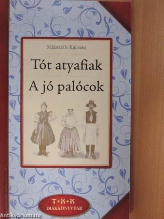 Tót atyafiak/A jó palócok