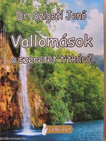 Vallomások a szeretet titkáról