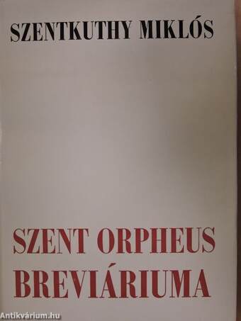 Szent Orpheus breviáriuma I-IV.