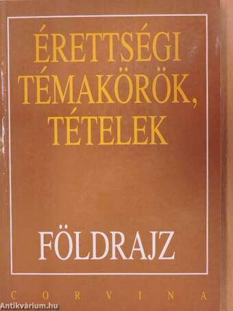 Érettségi témakörök, tételek - Földrajz