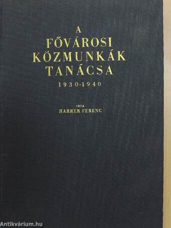 A fővárosi közmunkák tanácsa 1930-1940