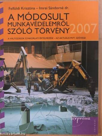 A módosult munkavédelemről szóló törvény 2007