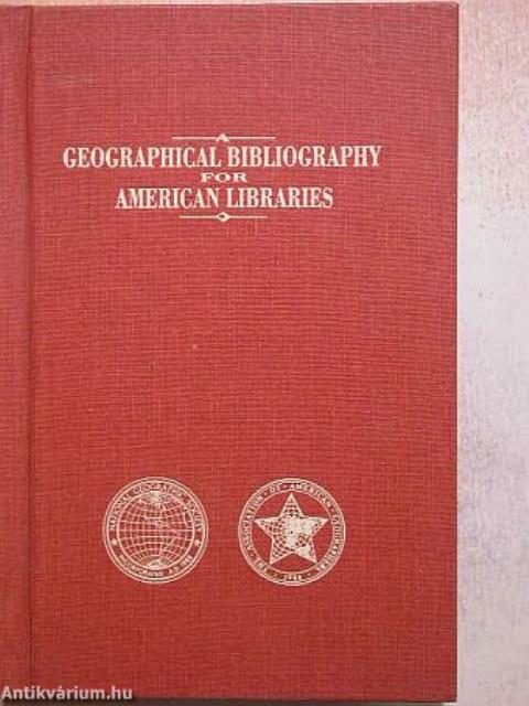 A geographical bibliography for american libraries